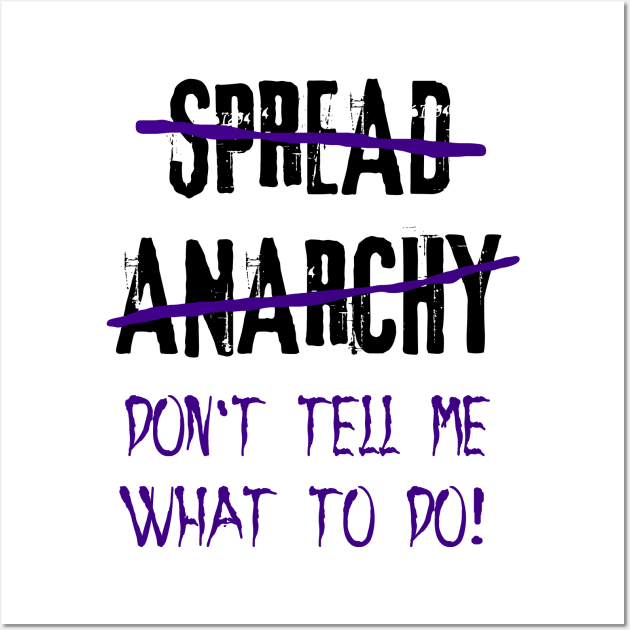 Spread Anarchy Wall Art by GrimDork